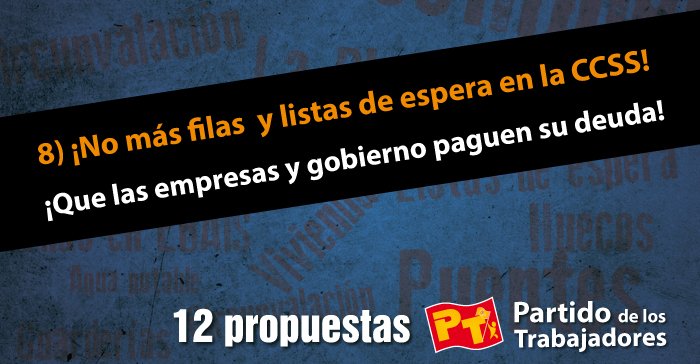 8) ¡No más filas  y listas de espera en la CCSS! ¡Que las empresas y gobierno paguen su deuda!