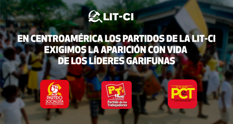 En Centroamérica los partidos de la LIT-CI exigimos la aparición con vida de los líderes Garifunas