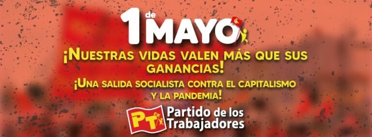 Primero de Mayo: Nuestras vidas valen más que sus ganancias